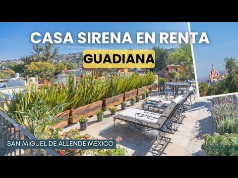 Casa Sirena Rental with Views of the Colonia Guadiana Parish in Downtown San Miguel de Allende