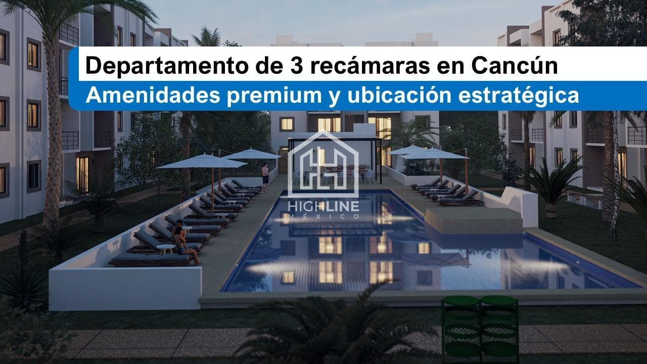 Apartment in Cancún with Excellent Appreciation Potential: 3 Bedrooms and a Premium Residential Setting